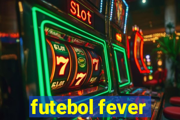 futebol fever